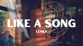 Lenka - Like A Song (Lyrics)
