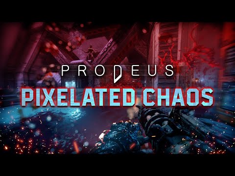 PRODEUS is Pure Pixelated Chaos!