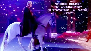 Andrea Bocelli &quot;Di Quella Pira&quot; (Il Trovatore - G  Verdi) Liveᴴᴰ