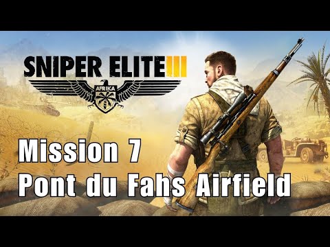 Sniper Elite 3 | Pont du Fahs Airfield ( Mission 7 )
