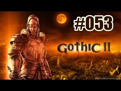 Let's Play Gothic 2 DNDR (Deutsch/HD) #53 - Das Tal der Erbauer