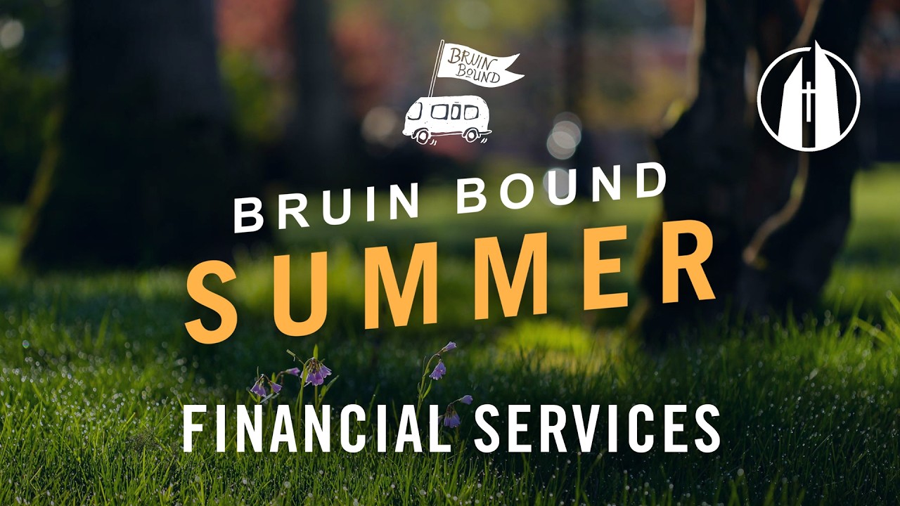 Watch video: Financial Services | Bruin Bound Summer