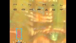Minimal Compact - Not Knowing