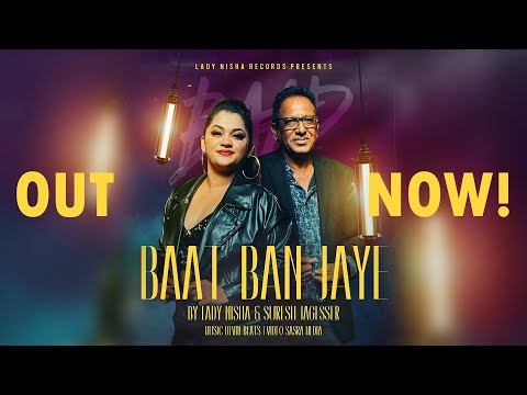 BAAT BAN JAYE | Lady NISHA & SURESH JAGESSER | Prod. Devin Beats | 2025