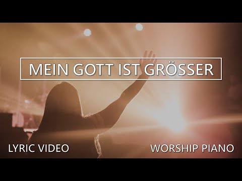 Mein Gott ist größer - Lyric Video - Piano Instrumental Cover - Glaubenszentrum