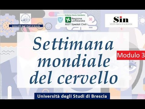 Settimana Mondiale del Cervello - Università degli Studi di Brescia - Modulo 3
