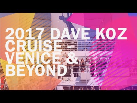 2017 Dave Koz Cruise Venice & Beyond recap