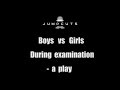 Boys Vs Girls During Examination A Play