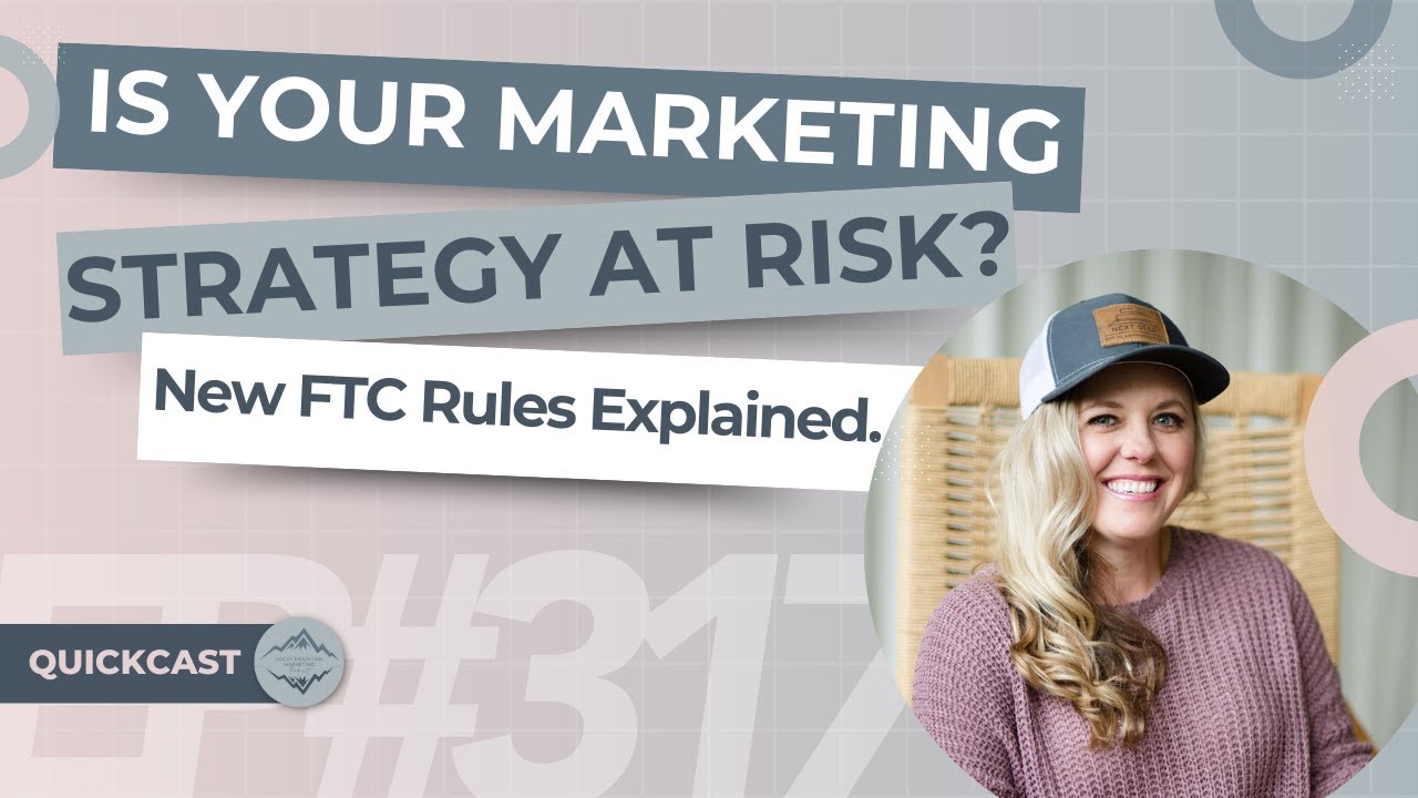 Is Your Marketing Strategy at Risk? New FTC Rules Explained.