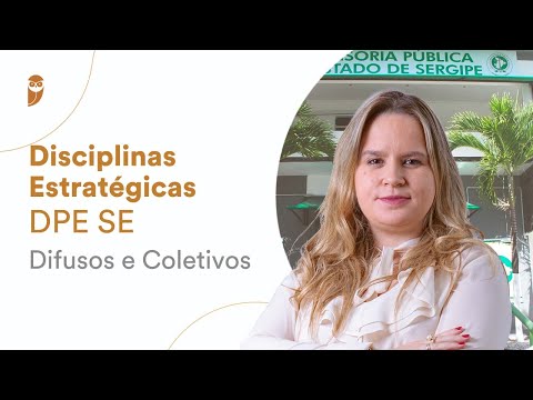 Disciplinas Estratégicas DPE SE: Difusos e Coletivos