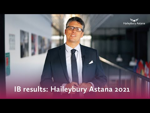 Результаты IB: Haileybury Astana 2021
