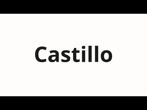 How to pronounce Castillo