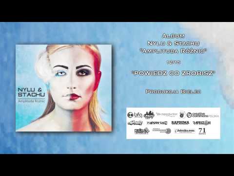 Nylu & Stachu - Powiedz co zrobisz (prod. Bielec)