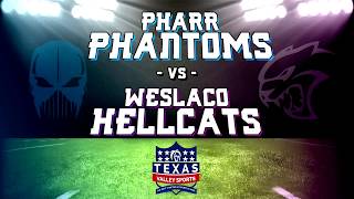 Pharr Phantoms vs. Weslaco Hellcats 7.21.18