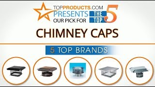 Best Chimney Cap Reviews 2017 – How to Choose the Best Chimney Cap