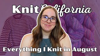 Everything I Knit in August 2025 - Knit California Podcast