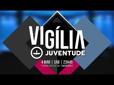Vigília Juventude Lagoinha - 04/03/2017