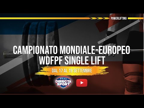 Powerlifting - Campionato Mondiale-Europeo WDFPF Single Lift - 2° giornata