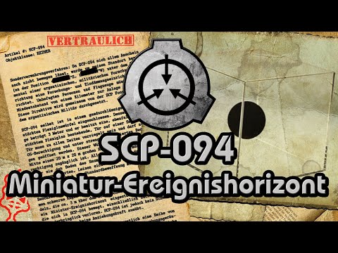 SCP-094: [Miniatur-Ereignishorizont] {German/Deutsch}
