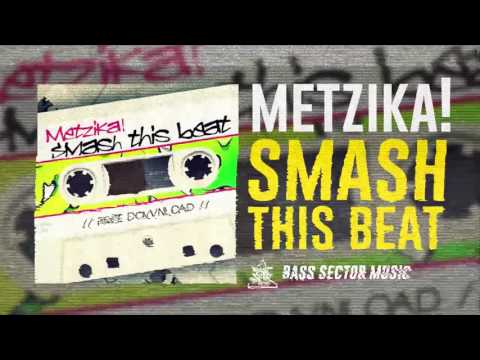 Metzika! - Smash This Beat (Original Mix)