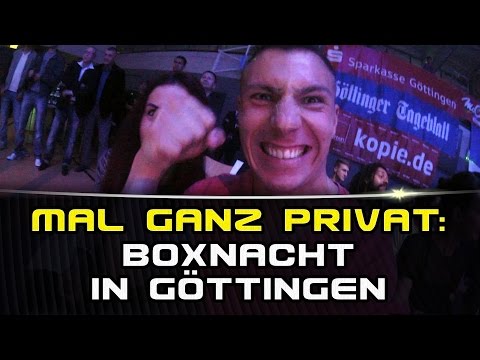 Mal ganz Privat - 6. BoxNacht in Göttingen: Offtopic - DanielGildner.com