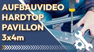 Aufbauvideo Hardtop Pavillon Romance 3x4 m