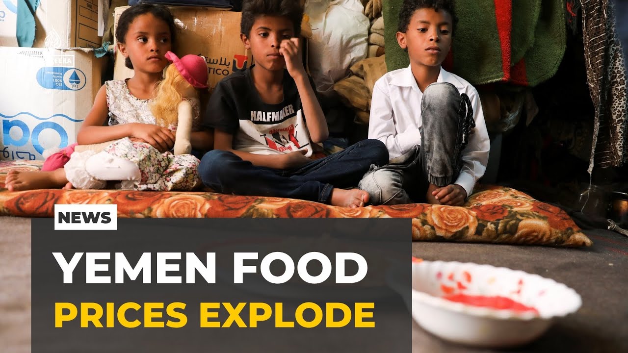 Yemen food crisis: Acute hunger grips country amid soaring costs