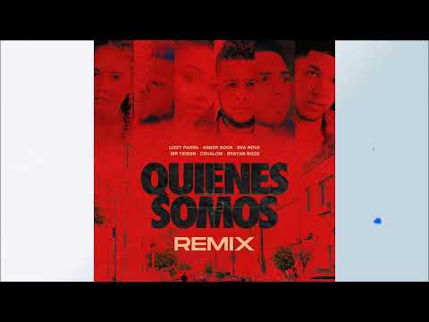 Quienes Somos Remix  - Lizzy Parra