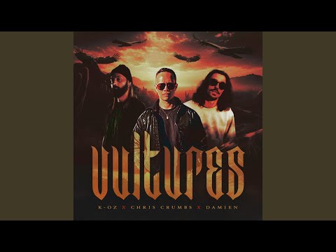 Vultures (feat. Chris Crumbs & Damien)
