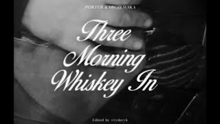Musik-Video-Miniaturansicht zu Three Morning Whiskey In Songtext von Porter / Karczewska
