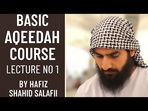 Basic Aqeedah Course | Lecture 1 | Introduction to Islamic Beliefs | Hafiz Shahid Salafi"