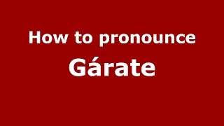 How to pronounce Gárate
