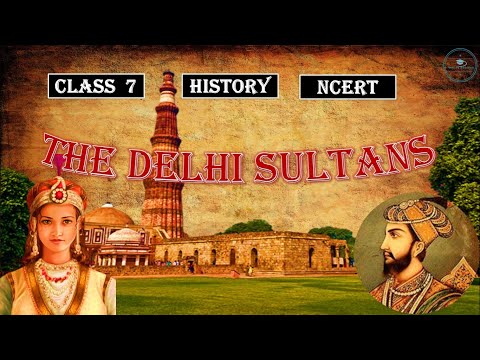 The Delhi Sultans Class 7 History | NCERT | Old Pattern | Important Points
