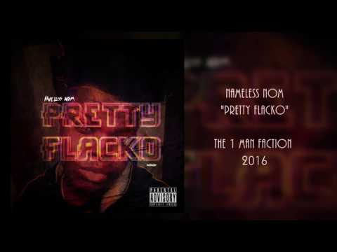 Nameless Nom - Pretty Flacko (Audio)