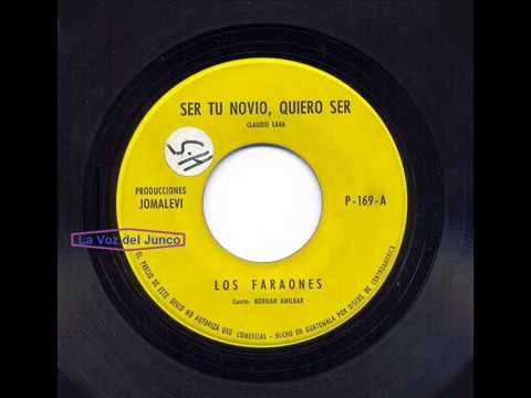 Los Faraones - Ser Tu Novio, Quiero Ser (Honduras)