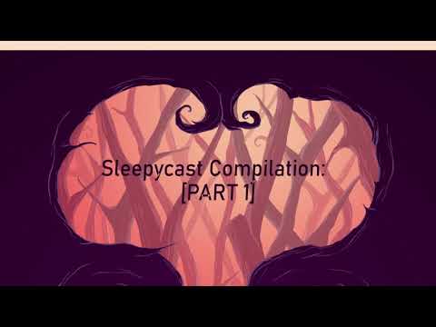Sleepycast Compilation - [Part 1]