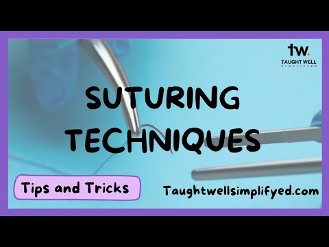 6 Types of Suturing Techniques | Tips And Tricks