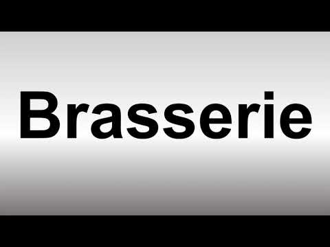 How to Pronounce Brasserie