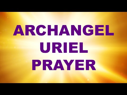 Archangel Uriel Prayer For Clarity, Focus and Inspiration - Angel Prayer and Meditation