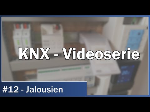 KNX Video Series - #12 Blinds: Operating blinds with ETS6 and KNX Virtual
