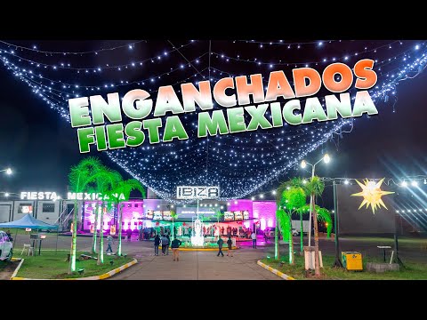 ENGANCHADOS - FIESTA MEXICANA - COMPLEJO IBIZA