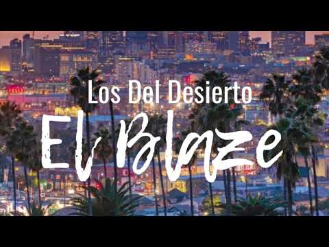 Los Del Desierto-El Blaze (corridos inéditos 2022)