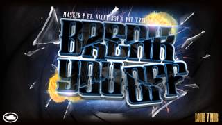 LOUIE V MOB - "BREAK YOU OFF" MASTER P, ALLEY BOY & FAT TREL