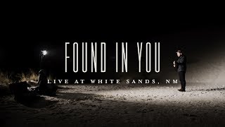 Found in You (LIVE at the White Sands, NM) - Josh Baldwin | The War is Over