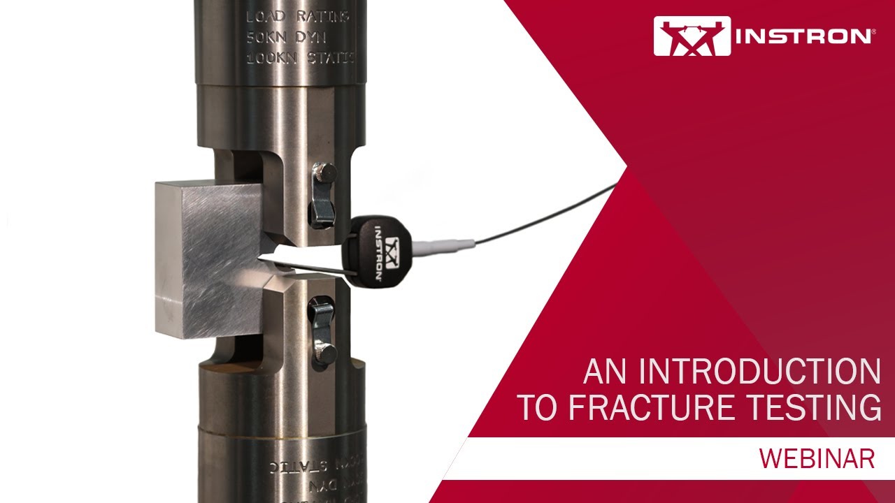 Instron® | An Introduction to Fracture Testing | Webinar