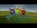 Teletubbies Top 10 Moments