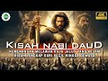 Kisah Nabi Daud AS ️ Raja Adil Dan Ayah Dari Nabi Sulaiman Yang Berkuasa