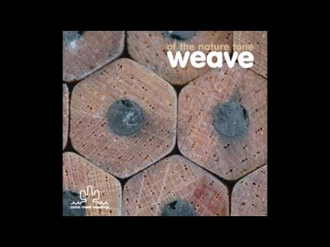 weave - lux natura - extended groove