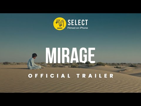 Mirage | Trailer | MAMI Select: Filmed on iPhone | Archana Atul Phadke