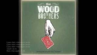 The Wood Brothers - That's What Angel Can Do  (w/ lyrics)